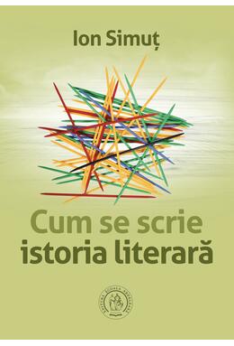 Copertă produs Cum se scrie istoria literară