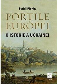 Copertă produs Porțile Europei. O istorie a Ucrainei