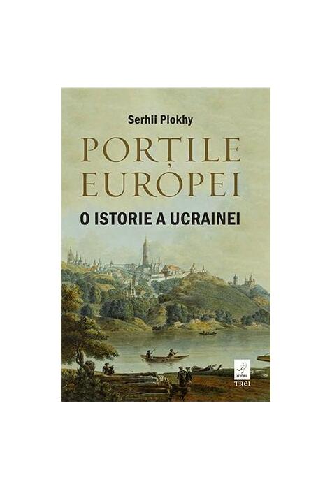 Copertă produs Porțile Europei. O istorie a Ucrainei