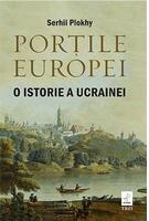 Copertă produs Porțile Europei. O istorie a Ucrainei