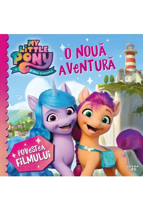 Copertă produs My Little Pony. O nouă aventură. Povestea filmului