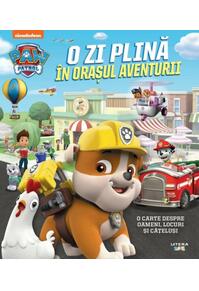 Copertă produs Patrula cățelușilor. O zi plină în Orașul Aventurii