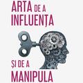 Copertă produs Arta de a influența și de a manipula &icirc;n viața de zi cu zi - gallery small 