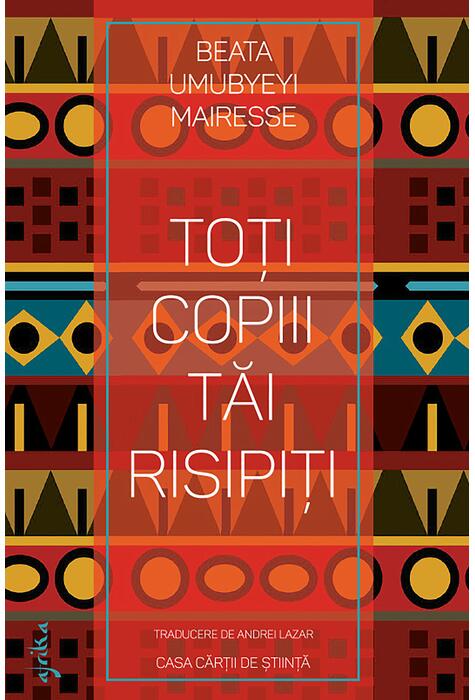 Copertă produs Toți copiii tăi risipiți