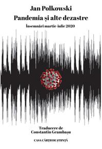 Copertă produs Pandemia și alte dezastre. Însemnări martie-iulie 2020
