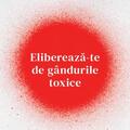 Copertă produs Eliberează-te de g&acirc;ndurile toxice - gallery small 