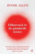 Eliberează-te de g&acirc;ndurile toxice