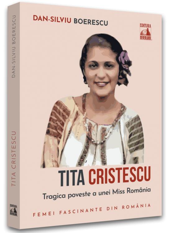 Copertă produs Tita Cristescu, trista poveste a primei Miss Rom&acirc;nia - gallery big 1