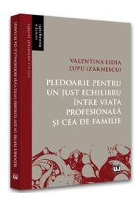 Copertă produs Pledoarie pentru un just echilibru &icirc;ntre viața profesională și cea de familie