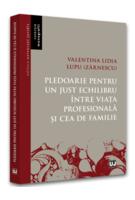 Copertă produs Pledoarie pentru un just echilibru &icirc;ntre viața profesională și cea de familie