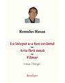 Copertă produs La &icirc;nceput n-a fost cuv&acirc;ntul. Arta fără muză. Filmar - thumb 1