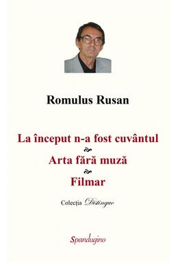 Copertă produs La &icirc;nceput n-a fost cuv&acirc;ntul. Arta fără muză. Filmar