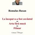 Copertă produs La &icirc;nceput n-a fost cuv&acirc;ntul. Arta fără muză. Filmar - gallery small 