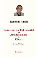 Imagine produs La &icirc;nceput n-a fost cuv&acirc;ntul. Arta fără muză. Filmar