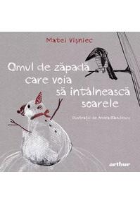 Copertă produs Omul de zăpadă care voia să întâlnească soarele - HC