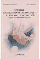 Imagine produs Cavalerii poeziei astronomice rom&acirc;nești de la &icirc;nceputul secolului 20 și c&acirc;te ceva despre urmașii lor