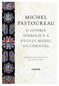 Copertă produs O istorie simbolică a Evului Mediu Occidental