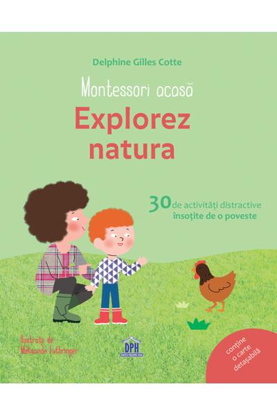 Montessori acasă. Explorez natura