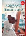 Copertă produs Adevărata poveste a lui Charlotte Doyle - thumb 1