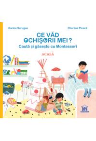 Copertă produs Ce văd ochișorii mei: Acasă