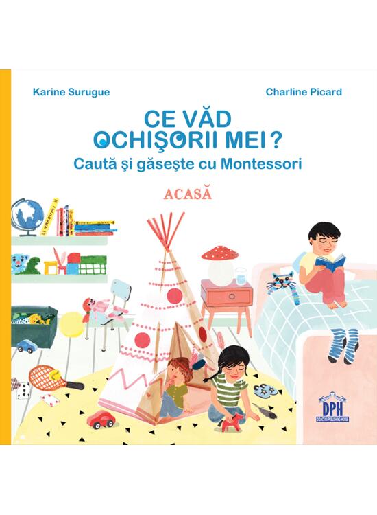 Copertă produs Ce văd ochișorii mei: Acasă - gallery big 1