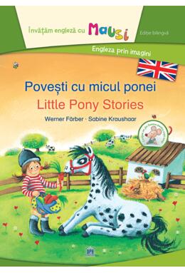 Copertă produs Povești cu micul ponei - Little Pony Stories (Ed. bilingvă)