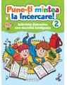 Copertă produs Pune-ți mintea la &icirc;ncercare! 2 - thumb 1