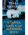 Copertă produs A șaptea viață a lui Alexandru Royce - thumb 1