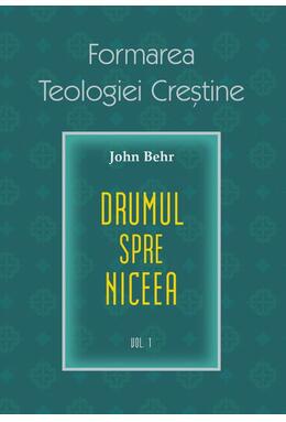 Copertă produs Formarea Teologiei Creștine (Vol. 1)
