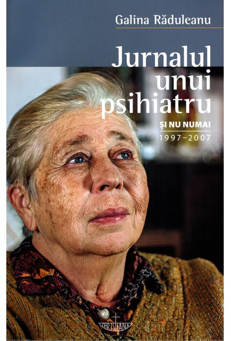 Copertă produs Jurnalul unui psihiatru și nu numai 1997-2007