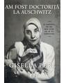 Copertă produs Am fost doctoriță la Auschwitz - thumb 1