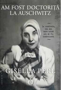 Copertă produs Am fost doctoriță la Auschwitz