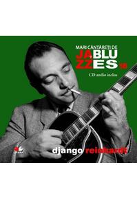 Copertă produs Django Reinhardt - Mari c&acirc;ntăreţi de jazz şi blues - Vol. 18