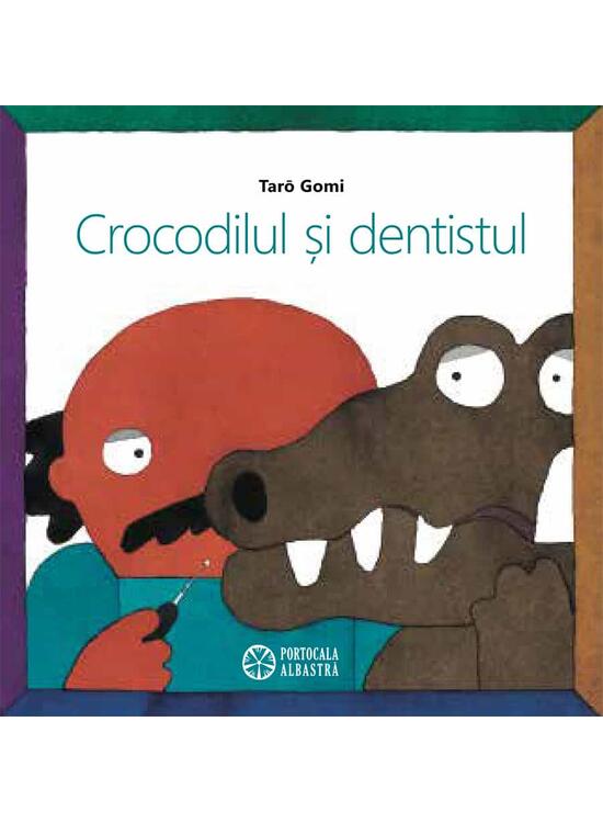 Copertă produs Crocodilul și dentistul - gallery big 1