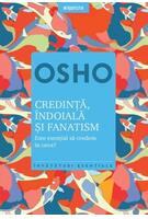 Imagine produs Osho. Credinţă, &icirc;ndoială şi fanatism.  Este esențial să credem &icirc;n ceva?