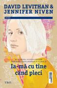 Ia-mă cu tine c&acirc;nd pleci