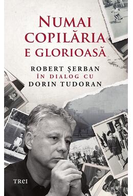 Copertă produs Numai copilăria e glorioasă