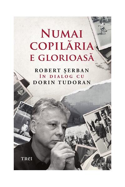 Numai copilăria e glorioasă