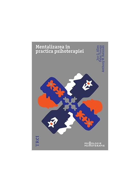 Copertă produs Mentalizarea &icirc;n practica psihoterapiei - gallery big 1