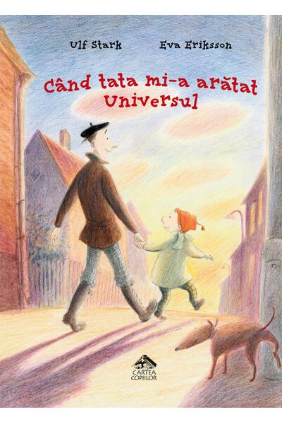 C&acirc;nd tata mi-a arătat Universul