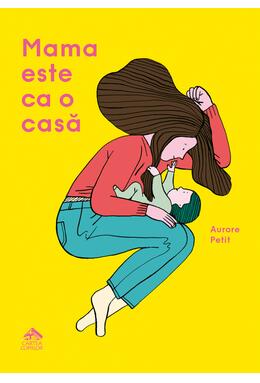 Copertă produs Mama este ca o casă