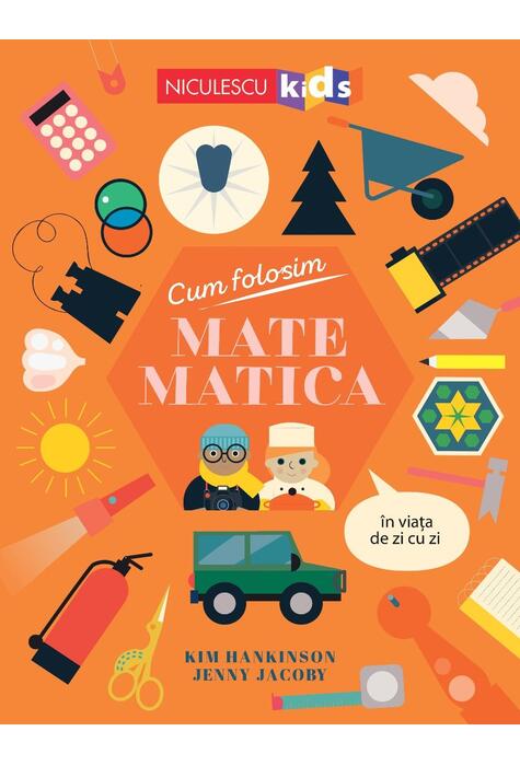 Copertă produs Cum folosim MATEMATICA în viața de zi cu zi