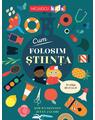 Copertă produs Cum folosim ȘTIINȚA &icirc;n viața de zi cu zi - thumb 1