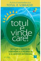 Copertă produs Totul e vindecare! Depăşirea emoţiilor, dobandirea echilibrului şi a libertăţii interioare