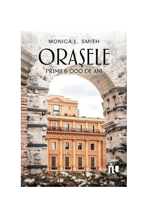 Copertă produs Orașele. Primii 6000 de ani