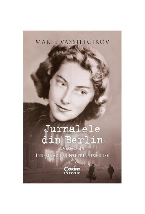 Copertă produs Jurnalele din Berlin, 1940&ndash;1945. &Icirc;nsemnările unei prințese ruse