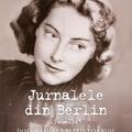 Copertă produs Jurnalele din Berlin, 1940&ndash;1945. &Icirc;nsemnările unei prințese ruse - gallery small 