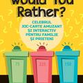 Copertă produs Would You Rather? Celebrul joc-carte amuzant şi interactiv pentru familie şi prieteni - gallery small 