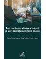 Copertă produs Interacțiunea dintre studenți și universități &icirc;n mediul online - thumb 1