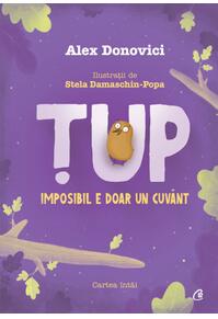 Copertă produs Țup, imposibil e doar un cuv&acirc;nt (Vol. 1)